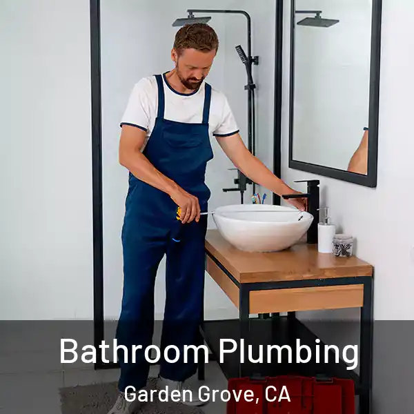 Bathroom Plumbing Garden Grove, CA