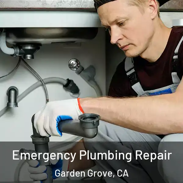  Emergency Plumbing Repair Garden Grove, CA