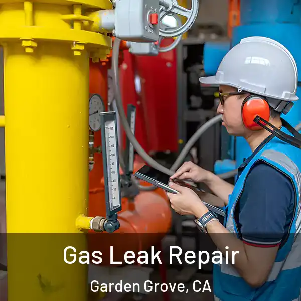 Gas Leak Repair Garden Grove, CA