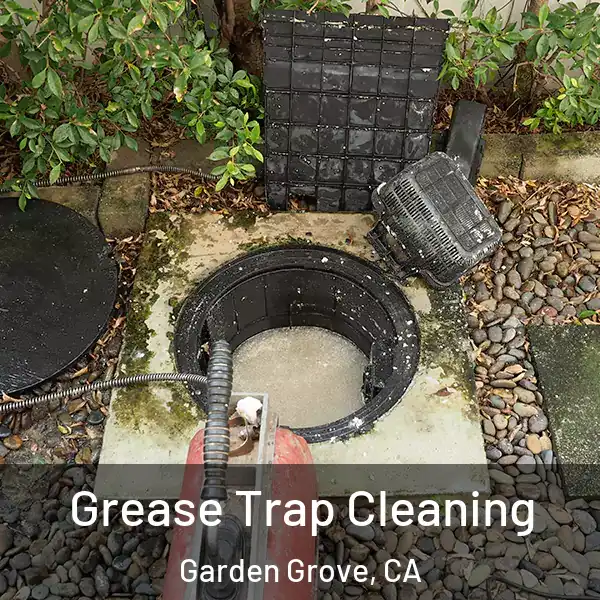  Grease Trap Cleaning Garden Grove, CA