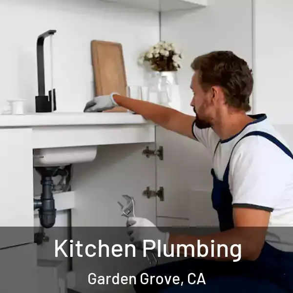  Kitchen Plumbing Garden Grove, CA