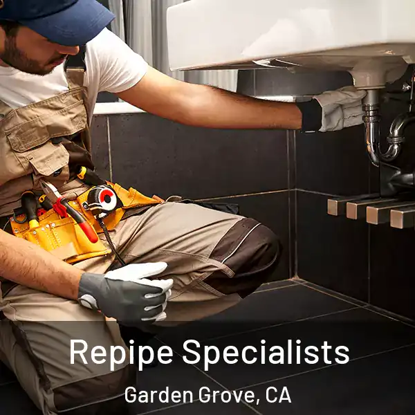  Repipe Specialists Garden Grove, CA