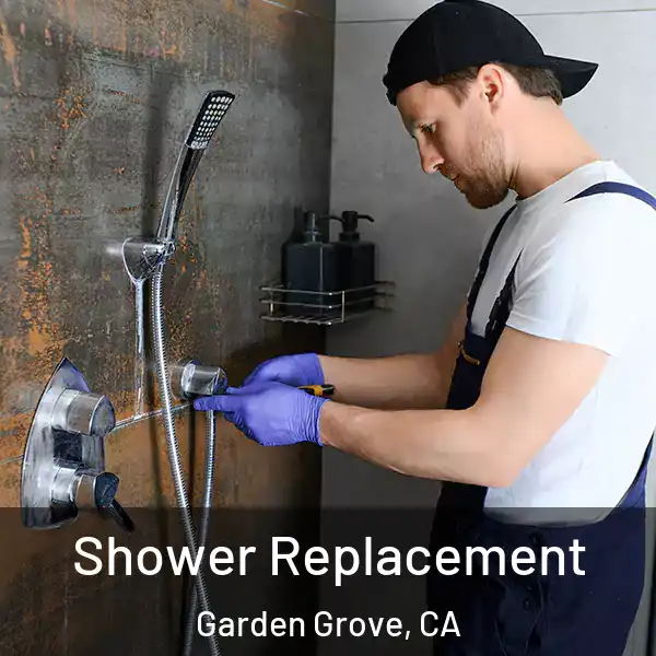  Shower Replacement Garden Grove, CA