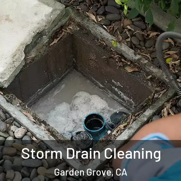  Storm Drain Cleaning Garden Grove, CA